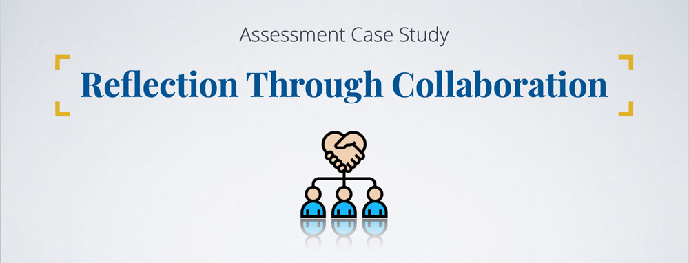Banner: Assessment Case Study - Reflection Through Collaboration