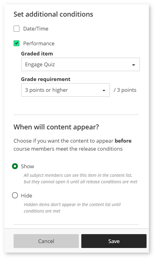 Image shows a screenshot of setting the Performance condition.  Third step - Specify if you would like the content to appear to students.